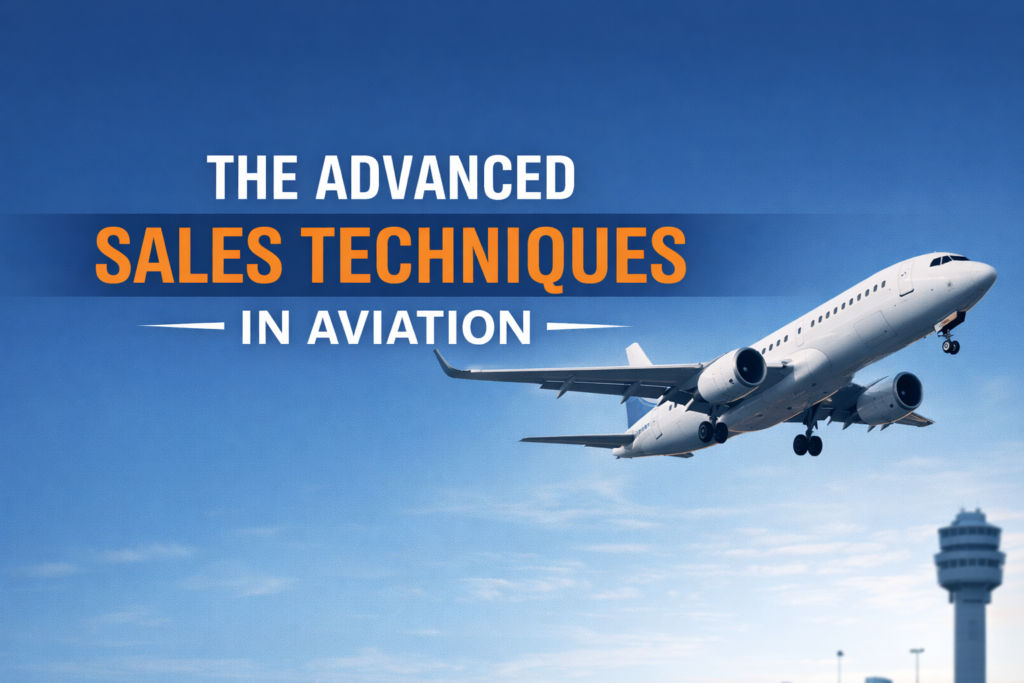 The Advanced Sales Techniques in Aviation